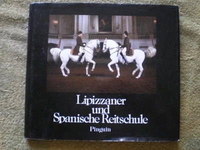 Lipizzaner und Spanische Reitschule - Reitkunst Lipizzanerzucht Hofreitschule - Bild 1 von 3