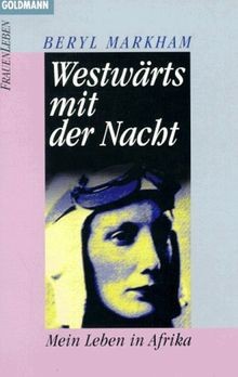 Westwärts mit der Nacht  von Markham, Beryl | Buch | Zustand gut