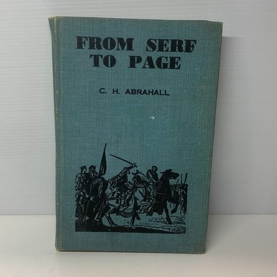 From Serf to Page By C. H. Abrahall (Hardcover Book) Historical