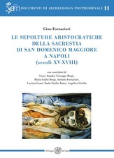 Le sepolture aristocratiche della sacrestia di San Domenico Maggiore a Napoli (s
