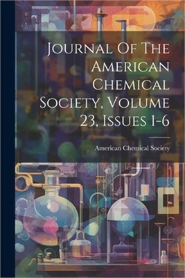 Journal Of The American Chemical Society, Volume 23, Issues 1-6 (Paperback or So