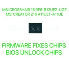 MSI CORSSHAIR 15 R6E B12UEZ, B12UGZ, CREATOR Z16 A11UET, A11UE, NO PW BIOS CHIP