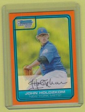 2006 Bowman Draft Picks Chrome Orange Refractor John Holdzkom #14/25 Mets