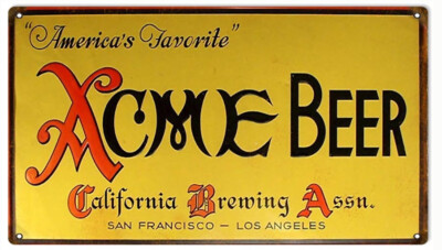 ACME BEER CALIFORNIA BREWING ASSN 14'' HEAVY DUTY USA MADE METAL ADVERTISING SIGN