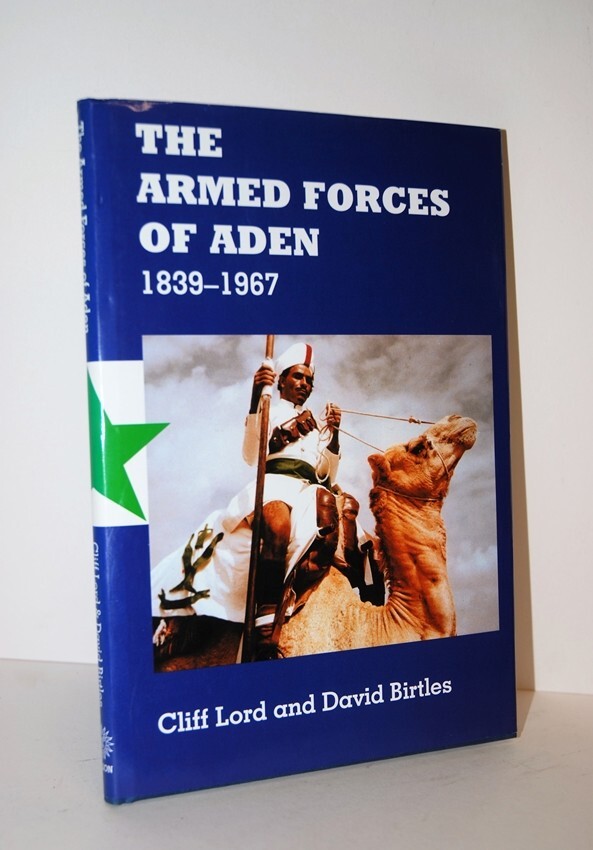 Armed Forces of Aden 1839-1967, Hardcover  417/500 Ltd Edition, Helion & Co 2000
