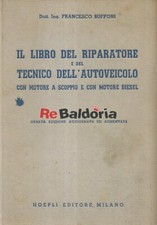 Il libro del riparatore e del tecnico dell'autoveicolo con motore a scoppio e co