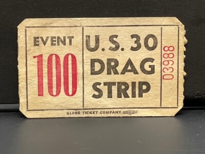 VRHTF ''NHRA VINTAGE ''US 30 EVENT 100 TICKET 2.5'' X 1.5'' EXCELLENT CONDITION