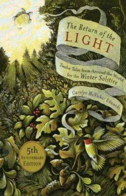 The Return of the Light: Twelve Tales from Around the World for the  - VERY GOOD