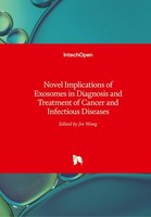 Novel Implications Of Exosomes In Diagnosis And Treatment Of Cancer And Infectio