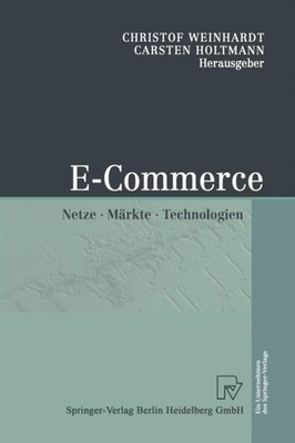 Weinhardt - E-Commerce  Netze Markte Technologien - New paperback or - X555z