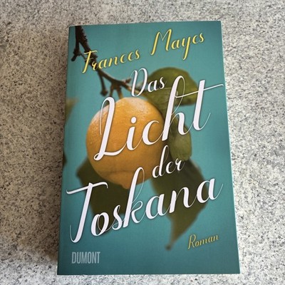 Das Licht der Toskana von Frances Mayes (2019, Taschenbuch)