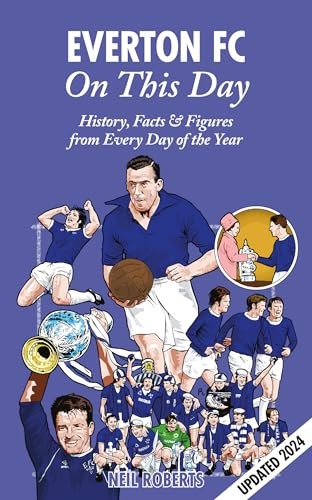 Everton FC on This Day : History, Facts and Figures from Every Day of the ... - Image 4