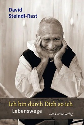 David Steindl-Rast | Ich bin durch Dich so ich - Lebenswege | Buch | Deutsch