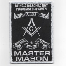 MASONIC MASTER MASON 4" BEING A MASON IS NOT PURCHASED OR GIVEN PATCH