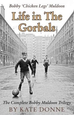 Das Leben in den Gorbals: Die komplette Bobby Muldoon Trilogie, Kate Don