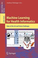 Machine Learning For Health Informatics Andreas Holzinger