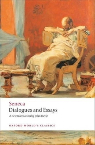 Seneca Dialogues and Essays Paperback Oxford World's Classics  