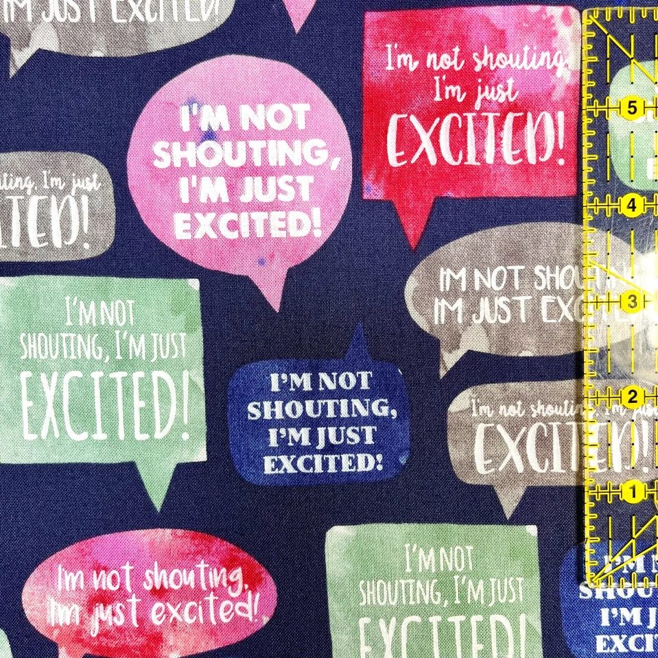 Speech Bubble Fabric I'm Not Shouting I’m Just Excited Joann 100%Cotton 1.75 YDS - Image 3 of 4