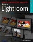 Digital Photographer's Guide To Adobe Photoshop Lightroom A Lark Photograph...