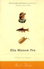 Ella Minnow Pea: A Novel in Letters - Dunn, Mark - Good - See condition note...