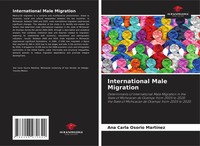 Ana Carla Osorio MartíNez | International Male Migration | Taschenbuch (2025)