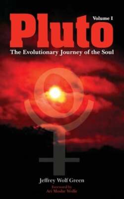 Pluto: The Evolutionary Journey of the Soul, Volume 1 by Jeffrey Wolf Green: New