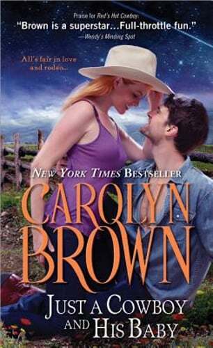 Just a Cowboy and His Baby by Carolyn Brown: Used