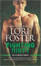 Fighting Dirty: An Mma Romance by Lori Foster: Used