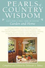 Pearls of Country Wisdom: Hints from a Small Town on Keeping Garden and Home