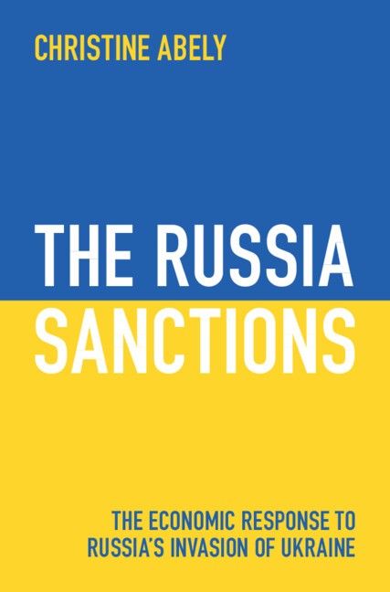 The Russia Sanctions The Economic Response to Russia's Invasion of Ukraine Abely