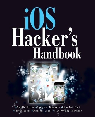 Charlie Miller Ralf-Philip Weinmann Dino DaiZovi Ste iOS Hacker's Ha (Paperback)