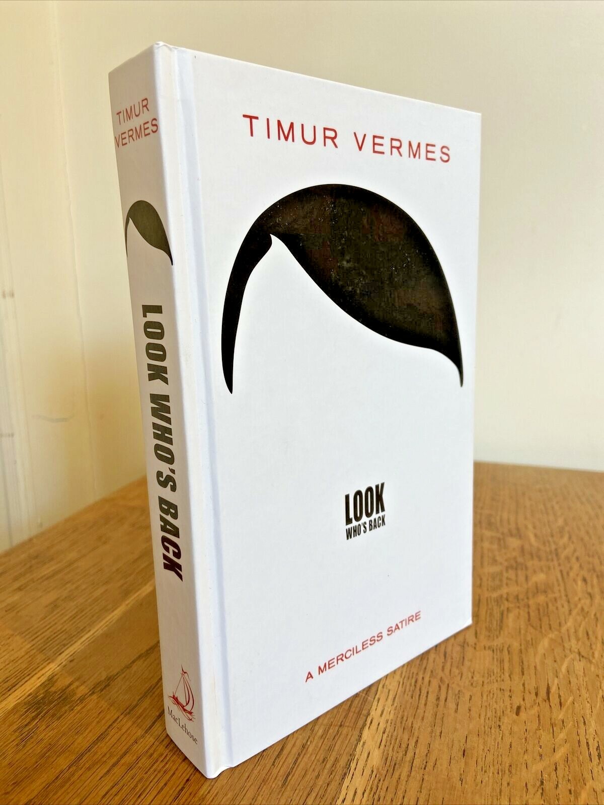 Look Who's Back by Timur Vermes 2014 SIGNED & DATED UK 1st/1st HB - MacLehose
