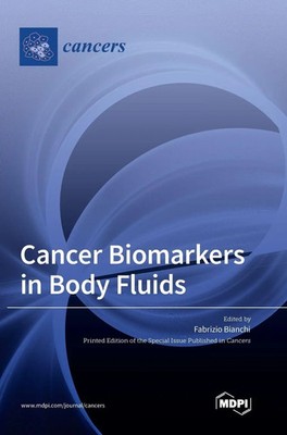 Cancer Biomarkers in Body Fluids | Buch | Englisch (2023) | MDPI AG