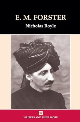 E.M. Forster (Writers and Their Work) by Royle, Nicholas Paperback / softback