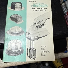 1960 SUNBEAM Deluxe MIXMASTER Hand Mixer RECIPE AND INSTRUCTION BOOK