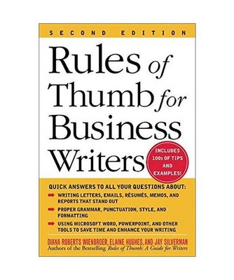 Rules of Thumb for Business Writers, Diana Wienbroer, Elaine Hughes, Jay Silverm
