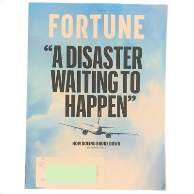Fortune Magazine April May 2024 How Boeing Broke Down Disaster Waiting To Happen