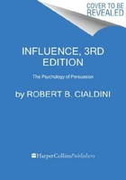 Influence, New And Expanded, Robert B. Cialdini