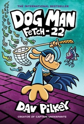Dog Man 8 Fetch22 PB by Dav Pilkey PAPERBACK 9780702306877