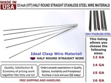 12 inch HALF ROUND Dental Stainless Steel Clasp Wire. Pick a Gauge Size! 12G-16G