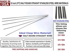 12 inch HALF ROUND Dental Stainless Steel Clasp Wire. Pick a Gauge Size! 12G-16G