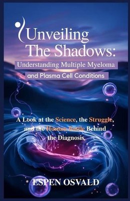 Enthüllung der Schatten: Verständnis des multiplen Myeloms und Plasmazellenzustands