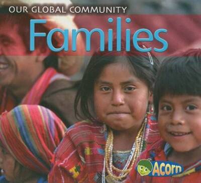 Families (Our Global Community) - Library Binding By Easterling, Lisa - GOOD