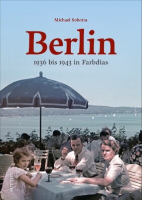 Berlin 1936 bis 1943 in Farbdias Bildband Bilder Buch Fotos Geschichte Buch NEU
