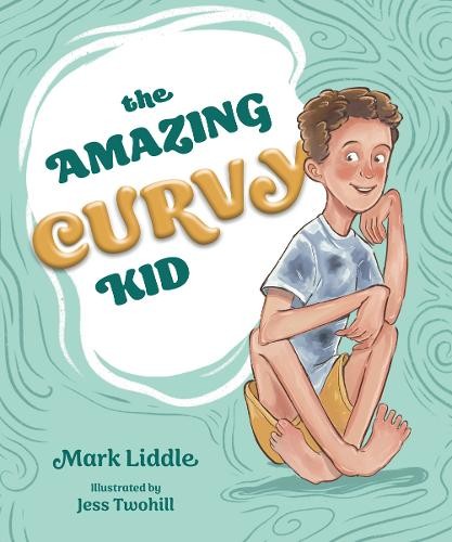 Mark Liddle The Amazing Curvy Kid (Tascabile)