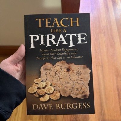 SIGNED.Teach Like a PIRATE : Increase Student Engagement, Boost Your Creativity