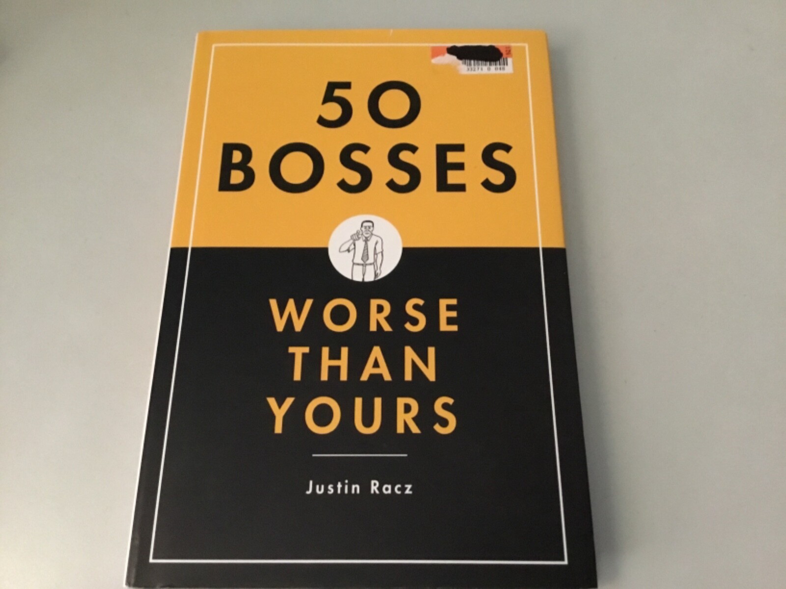 50 Bosses Worse Than Yours by Justin Racz (2007, Hardcover ...