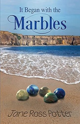 It Began with the Marbles, Potter, Jane Ross