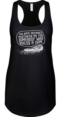 You Obviously Have Mistaken Me For Somebody Who Builds A Dam Pun Ladies Tank