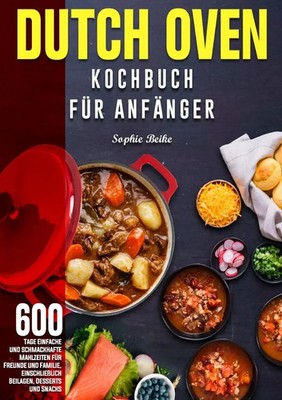 Sophie Beike | Dutch Oven Kochbuch Für Anfänger | Taschenbuch | Deutsch (2025)